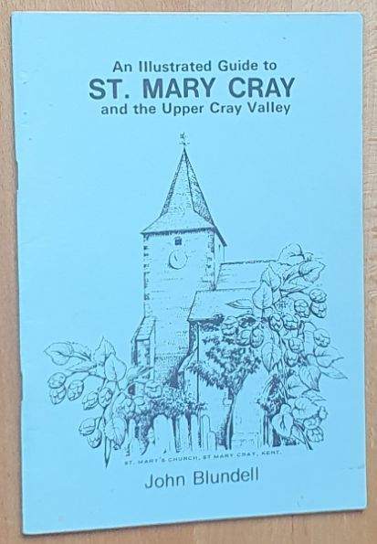 An Illustrated Guide to St Mary Cray and the Upper Cray Valley