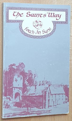 The Saints' Way: Forth an Syns: a walker's guide