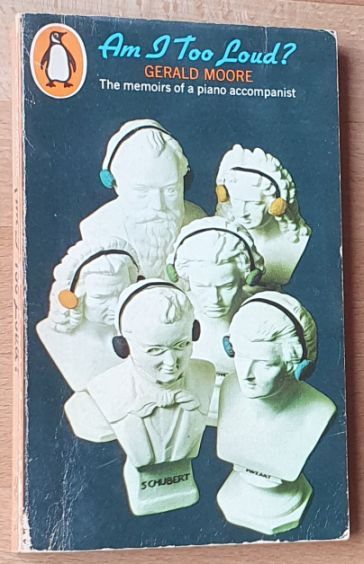 Am I Too Loud The memoirs of a piano accompanist