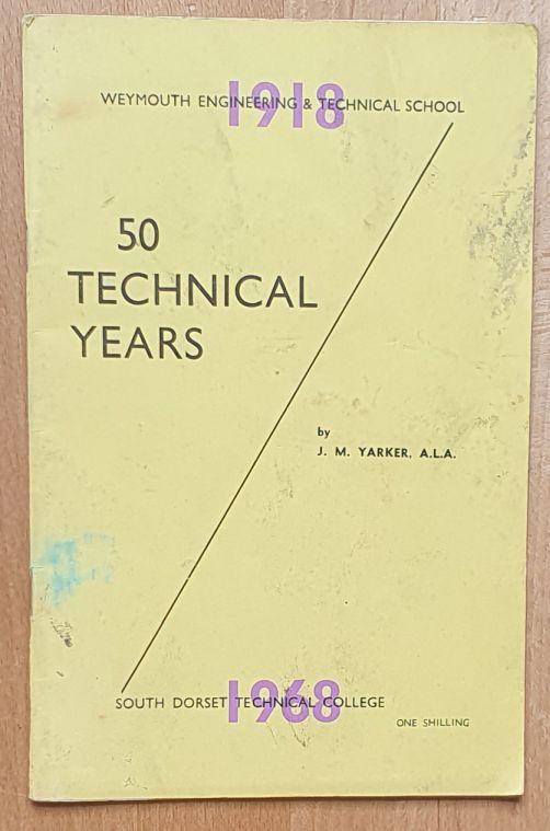 50 Technical Years : an account of the growth of vocational education in south Dorset