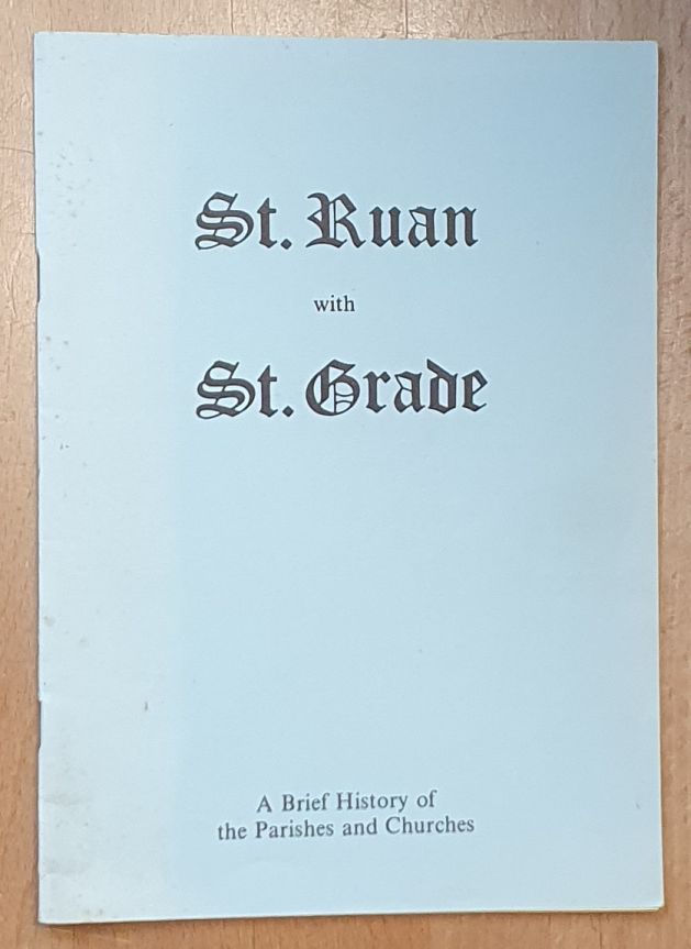 St Ruan with St Grade : a brief history of the Parishes and Churches