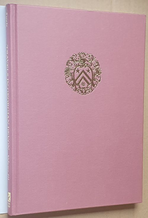 Image for Travels in Georgian Devon : the illustrated journals of the Reverend John Swete (1789-1800). Four volumes in slipcase Travels in Georgian Devon : the illustrated journals of the Reverend John Swete (1789-1800). Four volumes in slipcase