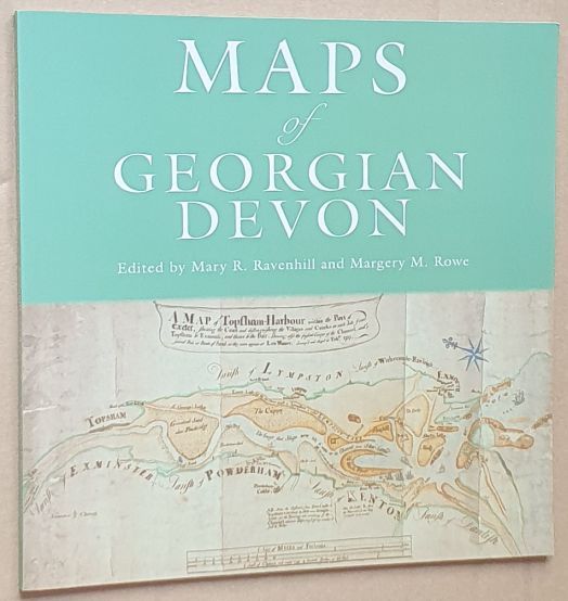 Maps of Georgian Devon and their makers (Friends of Devon's Archives Occasional Publications No. 3)
