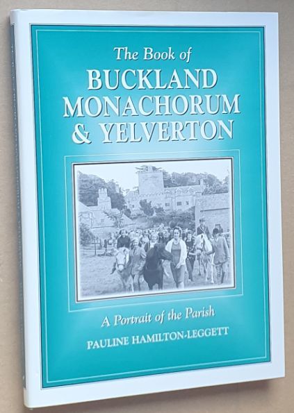 The Book of Buckland Monachorum & Yelverton : a portrait of the parish