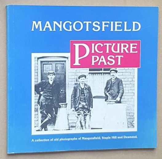 Mangotsfield Picture Past : a collection of old photographs of Mangotsfield, Staple Hill and Downend