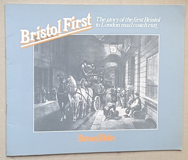 Bristol First : the story of the first Bristol to London mail coach run