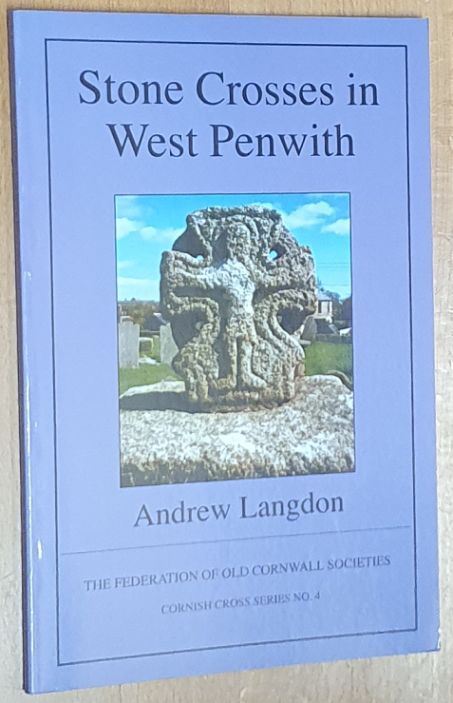 Stone Crosses in West Penwith (Cornwall Cross Series No.4)