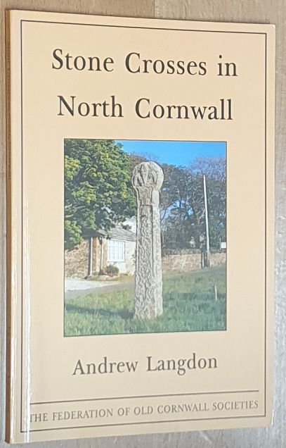 Stone Crosses in North Cornwall [Cornwall Cross Series No.1]