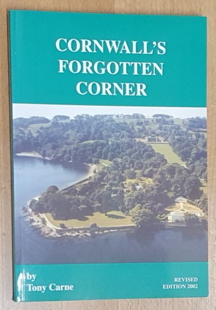 Cornwall's Forgotten Corner : Mount Edgcumbe, Cawsand, Kingsand, Millbrook, St John and Sheviock