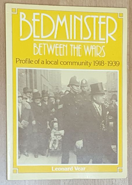 Bedminster Between the Wars : Profile of a Local Community 1918 - 1939