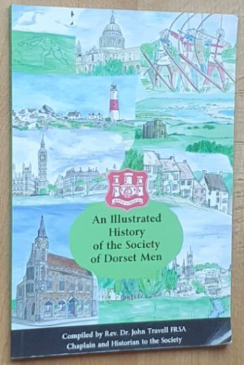 An Illustrated History of the Society of Dorset Men