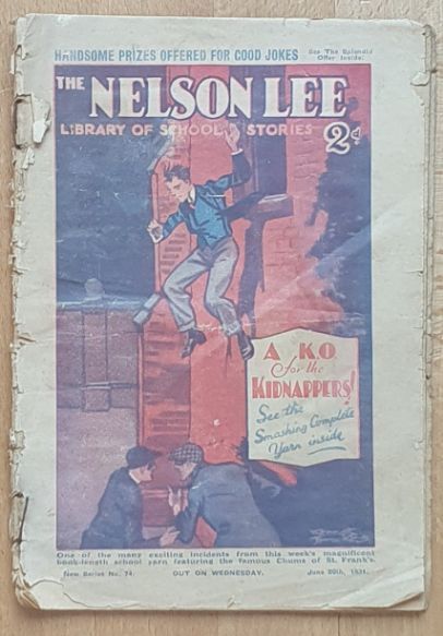 The Nelson Lee Library of School Stories New Series No.74, June 20th, 1931. Capture! and an instalment of The Phantom Foe