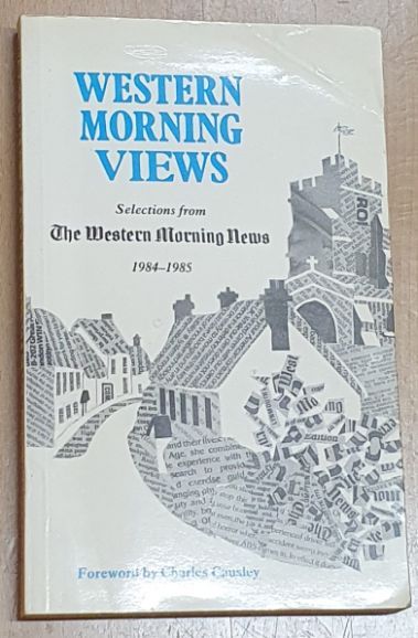 Western Morning Views : selections from The Western Morning News 1984-1985