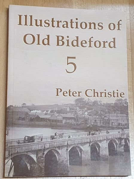 Illustrarions of Old Bideford Volume Five [5]