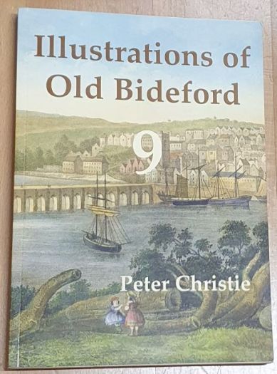 Illustrarions of Old Bideford Volume Nine [9]