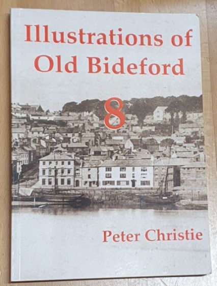 Illustrarions of Old Bideford Volume Eight [8]