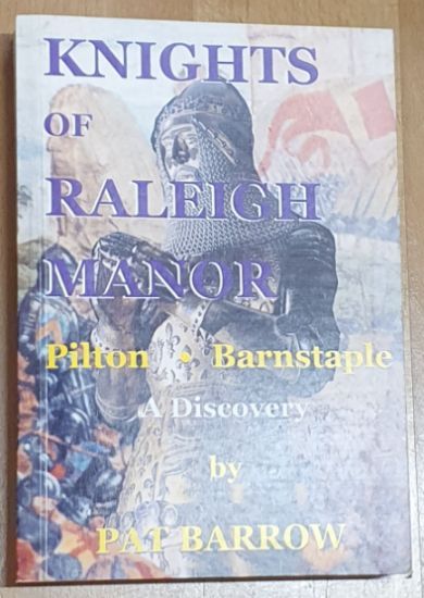 Knights of Raleigh Manor, Pilton, Barnstaple : a discovery