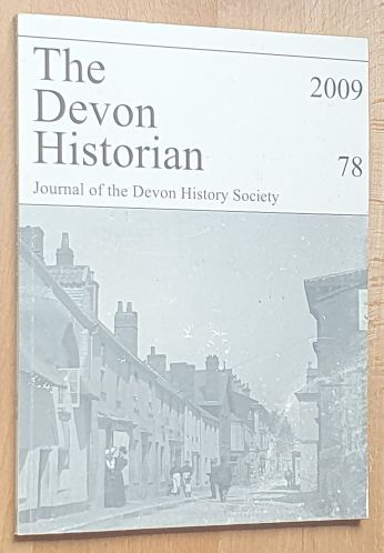 The Devon Historian 78, 2009. Journal of the Devon History Society