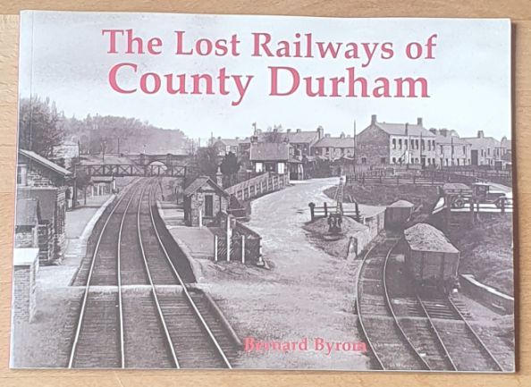 The Lost Railways of County Durham