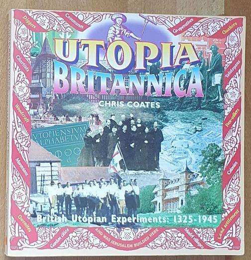 Utopia Britannica Volume 1: British Utopian Experiments: 1325 - 1945
