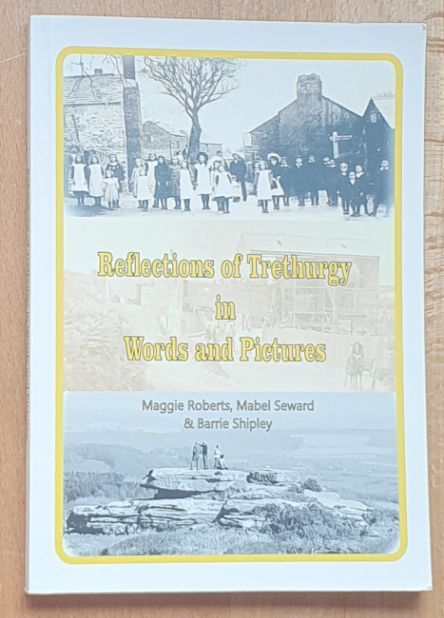 Reflections of Trethurgy in Words and Pictures
