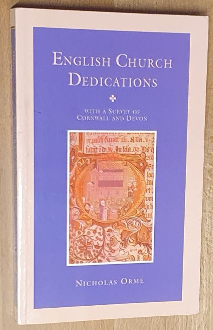 English Church Dedications, with a Survey of Cornwall and Devon