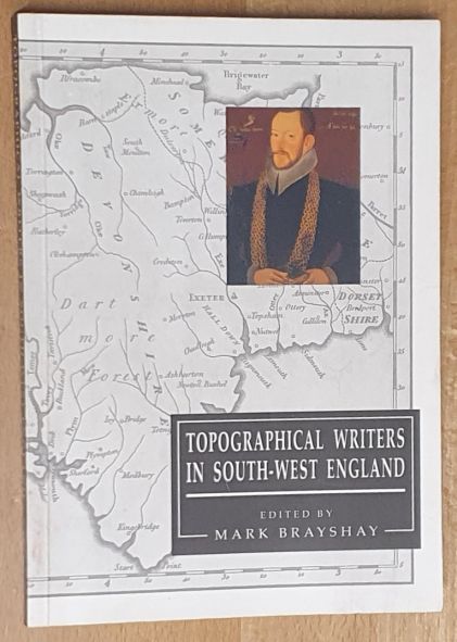 Topographical Writers In South-West England (Exeter Studies in History)