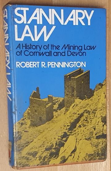 Stannary Law: a history of the mining law of Cornwall and Devon