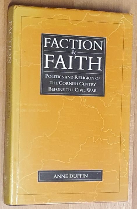 Faction And Faith : Politics and Religion of the Cornish Gentry before the Civil War