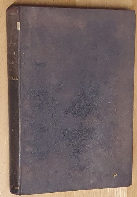 Heraldic Church Notes from Cornwall : containing all the heraldry and genealogical particulars on every memorial in ten churches in the Deanery of East, with . extracts from the parish registers, etc. Edited by A. J. J.