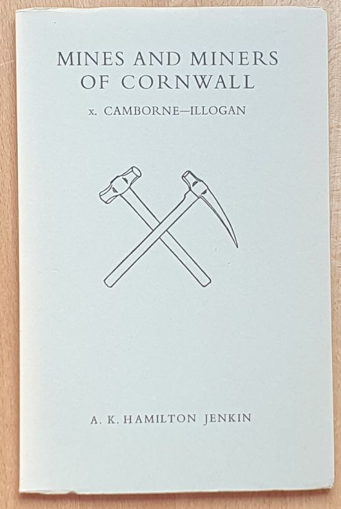 Mines and Miners of Cornwall X [10] : Cambourne - Illogan