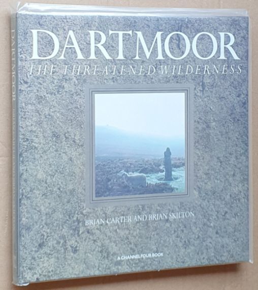 Dartmoor, the Threatened Wilderness