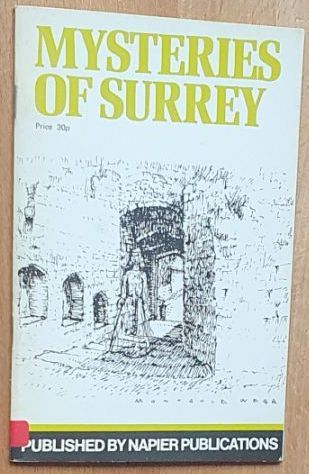 Mysteries of Surrey: interesting and unusual aspects of the county, including Surrey's ghosts and lost villages