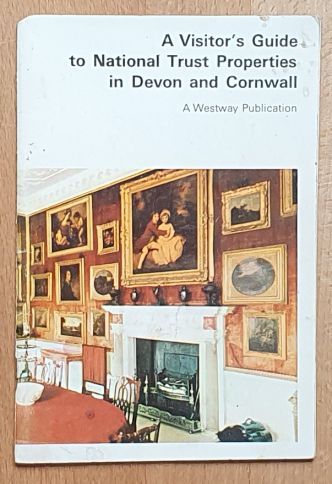 A Visitor's Guide to National Trust Properties in Devon and Cornwall