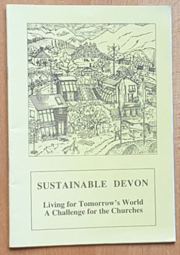 Sustainable Devon : living for tomorrow's world, a challenge for the churches