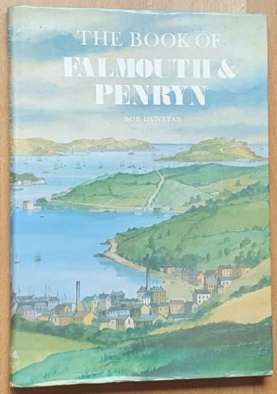 Image for The Book of Falmouth & Penryn: The Story of Two Towns The Book of Falmouth & Penryn: The Story of Two Towns