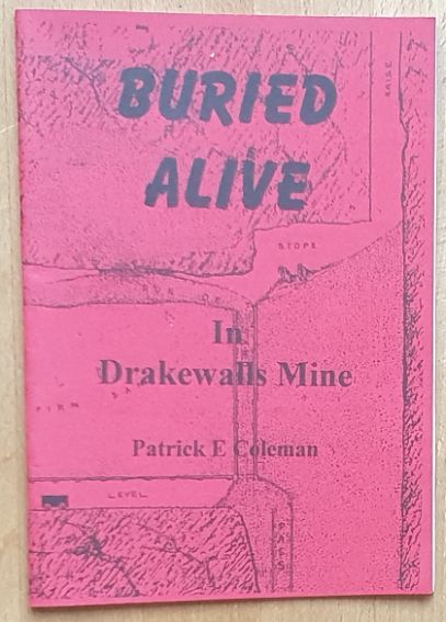 Buried Alive in Drakewalls Mine