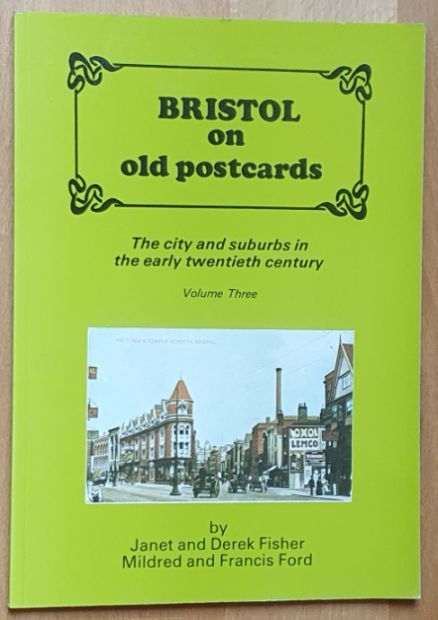 Bristol on old postcards : the city and suburbs in the early twentieth century Volume Three