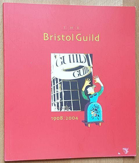 The Bristol Guild 1908 - 2004