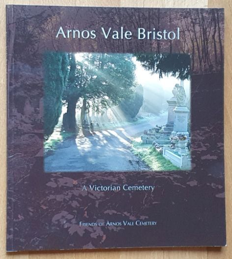 Arnos Vale Bristol : A Victorian Cemetery