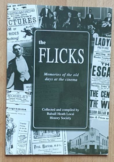 The flicks : memories of the old days at the cinema [Balsall Heath, Birmingham]