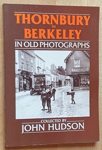 Image for Thornbury to Berkeley in Old Photographs Thornbury to Berkeley in Old Photographs