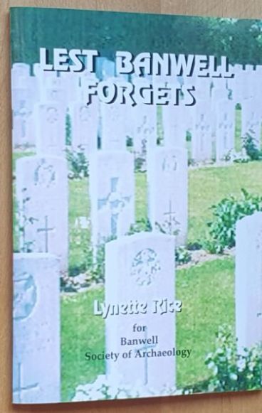 Lest Banwell Forgets : Remembering Banwell's Dead of Two World Wars