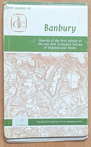 Image for Banbury: Sheet 61: reprint of the first edition of the one-inch Ordnance Survey of England and Wales Banbury: Sheet 61: reprint of the first edition of the one-inch Ordnance Survey of England and Wales