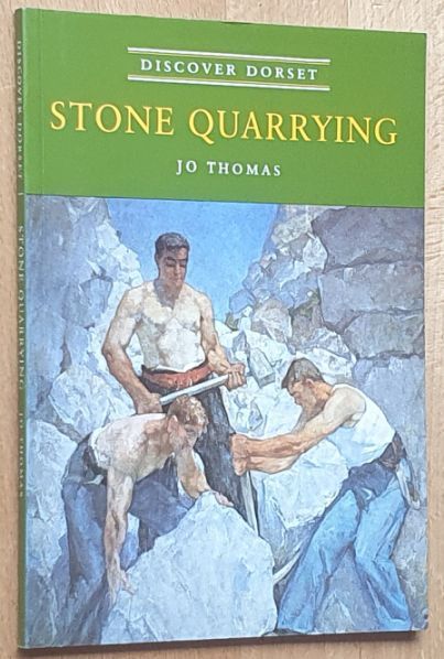 Stone Quarrying (Discover Dorset)