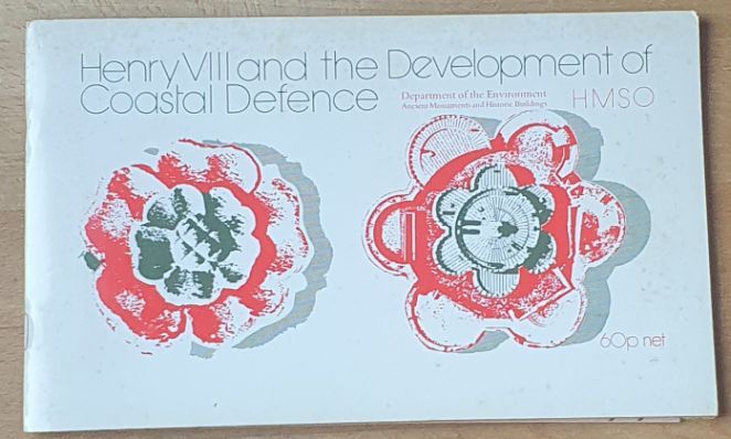 Henry VIII and the development of coastal defence (Department of the Environment Souvenir Guidebook)