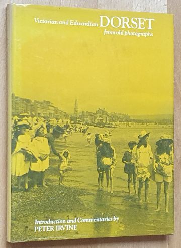 Victorian and Edwardian Dorset from old photographs