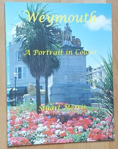 Weymouth : A Portrait in Colour