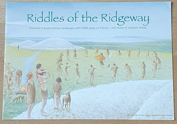 Riddles of then Ridgeway : discover a south Dorset landscape with 5000 years of history . still there to explore today