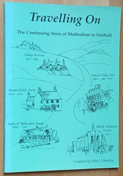 Travelling on: the Continuing Story of Methodism in Solihull
